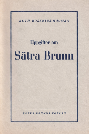 Uppgifter om Sätra Brunn - Ruth Rosenius